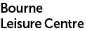 Bourne Leisure Centre